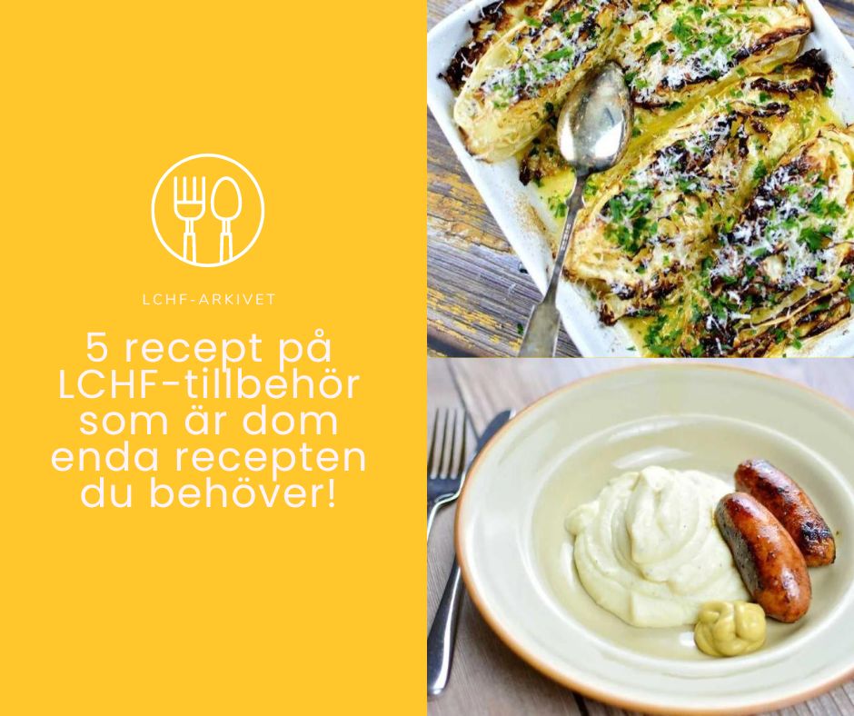 5 recept på LCHF-tillbehör som är dom enda recepten du behöver!