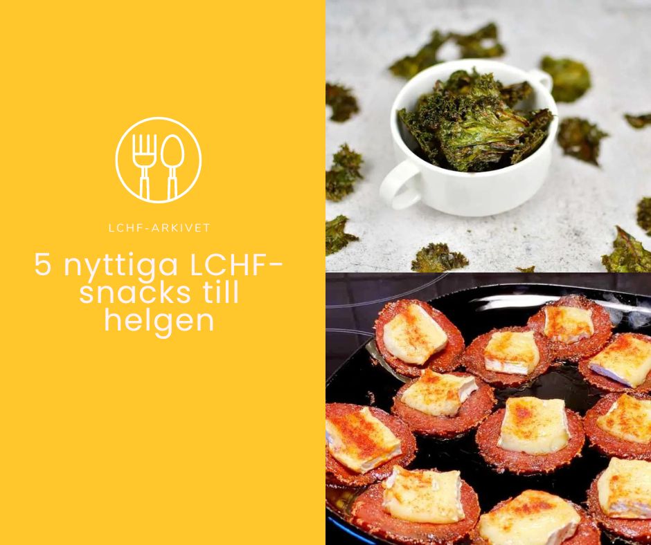 5 nyttiga LCHF-snacks till helgen 5 nyttiga LCHF-snacks till helgen